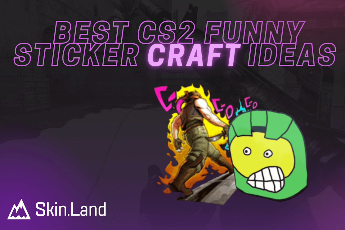 Best CS:GO/CS2 Cheap and Funny Sticker Crafts Ideas in 2024