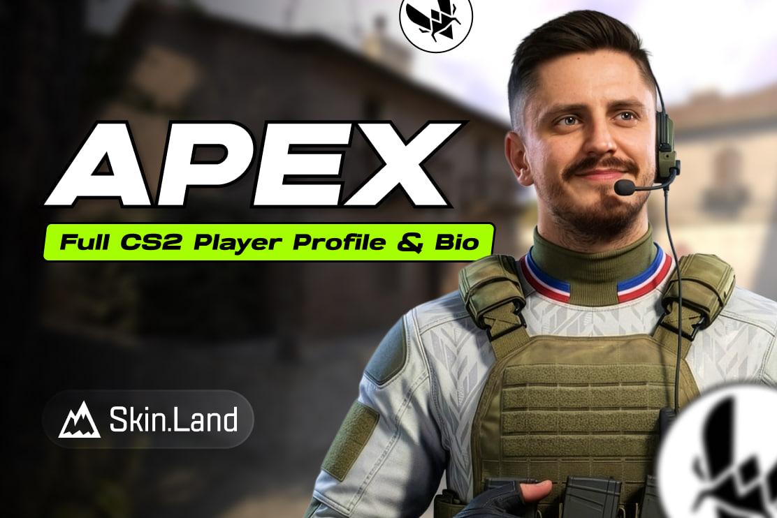 apEX in CS2: Age, Career, Inventory, Net Worth & Full Player Profile
