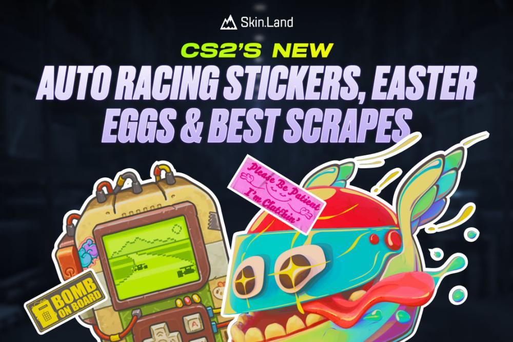 CS2’s New Auto Racing Stickers, Easter Eggs & Best Scrapes