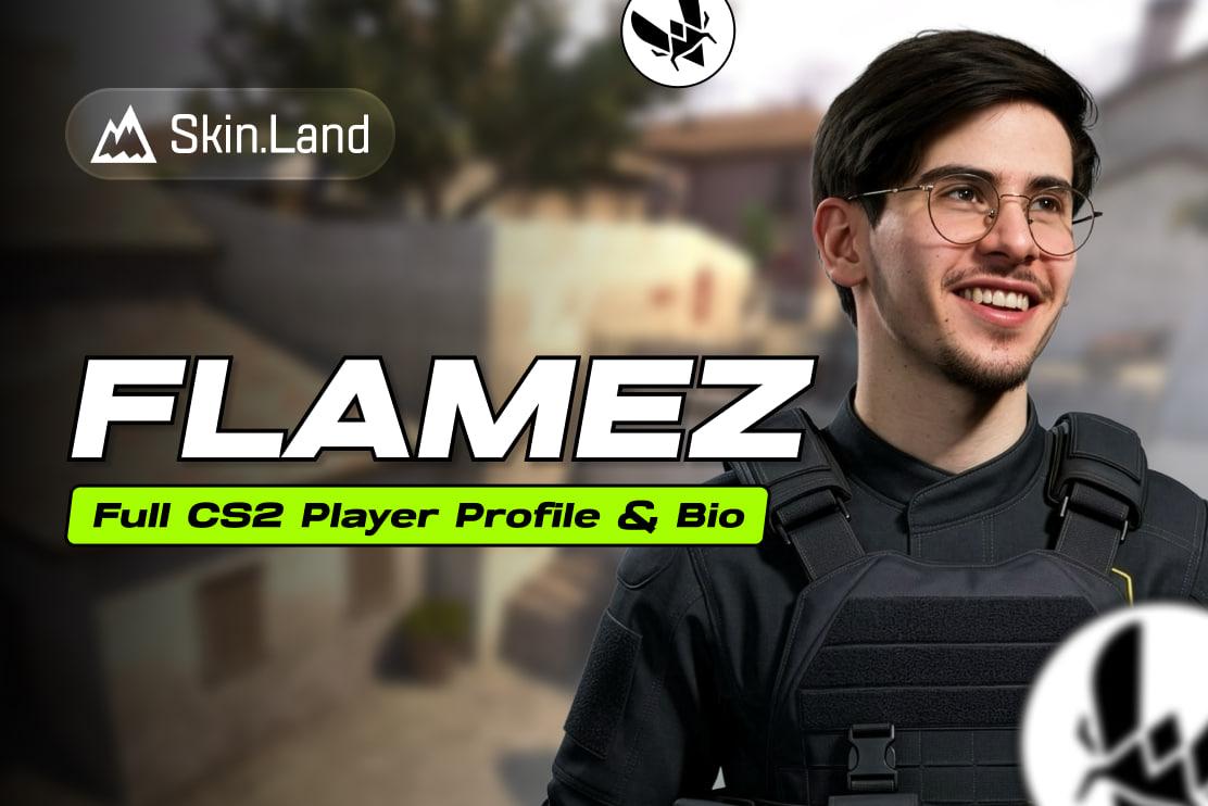 flameZ in CS2: Age, Career, Inventory, Net Worth & Full Player Profile