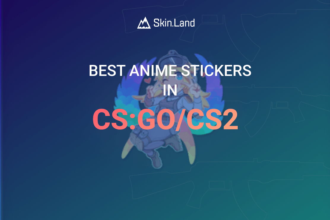 All CS:GO Anime Stickers – Best CS2 Anime Girl Stickers