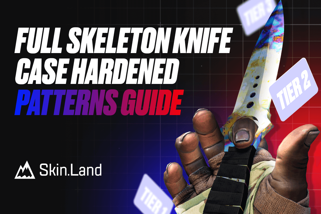 Full Skeleton Knife Case Hardened Patterns Guide